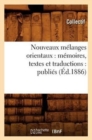 Nouveaux Melanges Orientaux: Memoires, Textes Et Traductions: Publies (Ed.1886) - Book