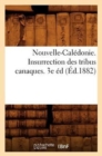 Nouvelle-Caledonie. Insurrection Des Tribus Canaques. 3e Ed (Ed.1882) - Book