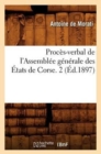 Proces-Verbal de l'Assemblee Generale Des Etats de Corse. 2 (Ed.1897) - Book