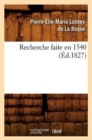 Recherche Faite En 1540, (Ed.1827) - Book