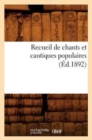 Recueil de Chants Et Cantiques Populaires (Ed.1892) - Book