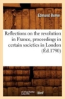 Reflections on the Revolution in France, Proceedings in Certain Societies in London (?d.1790) - Book