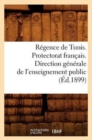 Regence de Tunis. Protectorat Francais. Direction Generale de l'Enseignement Public (Ed.1899) - Book