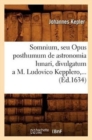 Somnium, Seu Opus Posthumum de Astronomia Lunari, Divulgatum a M. Ludovico Kepplero (?d.1634) - Book