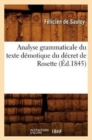 Analyse Grammaticale Du Texte D?motique Du D?cret de Rosette, (?d.1845) - Book