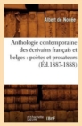 Anthologie Contemporaine Des Ecrivains Francais Et Belges: Poetes Et Prosateurs (Ed.1887-1888) - Book