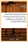 Association Francaise Pour l'Avancement Des Sciences: Conferences de Paris. 20. 1p (Ed.1891-1892) - Book