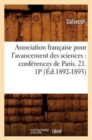Association Francaise Pour l'Avancement Des Sciences: Conferences de Paris. 21. 1p (Ed.1892-1893) - Book