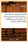Association Francaise Pour l'Avancement Des Sciences: Conferences de Paris. 24. 2p (Ed.1895-1896) - Book