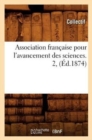Association Francaise Pour l'Avancement Des Sciences. 2, (Ed.1874) - Book