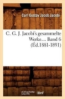 C. G. J. Jacobi's Gesammelte Werke. Band 6 (?d.1881-1891) - Book