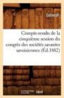 Compte-Rendu de la Cinquieme Session Du Congres Des Societes Savantes Savoisiennes (Ed.1882) - Book