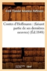 Contes d'Hoffmann: (Faisant Partie de Ses Derni?res Oeuvres) (?d.1848) - Book