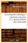 Encyclopedie Catholique: Repertoire Universel. T. 2, Alex-Athan (Ed.1839-1848) - Book