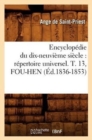 Encyclopedie Du Dix-Neuvieme Siecle: Repertoire Universel. T. 13, Fou-Hen (Ed.1836-1853) - Book