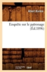 Enquete Sur Le Patronage (Ed.1896) - Book