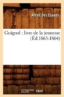 Guignol: Livre de la Jeunesse (Ed.1863-1864) - Book