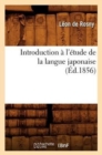 Introduction ? l'?tude de la Langue Japonaise, (?d.1856) - Book