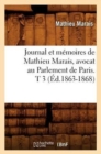 Journal Et M?moires de Mathieu Marais, Avocat Au Parlement de Paris. T 3 (?d.1863-1868) - Book