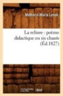 La Reliure: Po?me Didactique En Six Chants (?d.1827) - Book