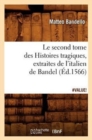 Le Second Tome Des Histoires Tragiques, Extraites de l'Italien de Bandel, (?d.1566) - Book
