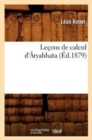 Le?ons de Calcul d'?ryabhata (?d.1879) - Book