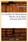 Les Azolains de Monseigneur Bembo, de la Nature d'Amour (?d.1545) - Book