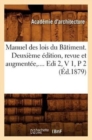 Manuel Des Lois Du Batiment. Deuxieme Edition, Revue Et Augmentee. Volume 1 / Partie 2 (Ed.1879) - Book