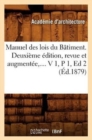 Manuel Des Lois Du Batiment. Deuxieme Edition, Revue Et Augmentee. Volume 1 / Partie 1 (Ed.1879) - Book
