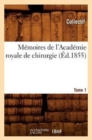 Memoires de l'Academie Royale de Chirurgie. Tome 1 (Ed.1855) - Book