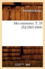 Mes M?moires. T. 10 (?d.1863-1884) - Book