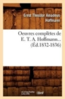 Oeuvres Compl?tes de E. T. A. Hoffmann (?d.1832-1836) - Book