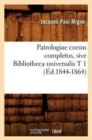 Patrologiae Cursus Completus, Sive Bibliotheca Universalis T 1 (?d.1844-1864) - Book