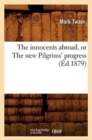 The Innocents Abroad, or the New Pilgrims' Progress (?d.1879) - Book
