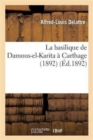 La Basilique de Damous-El-Karita ? Carthage (1892) - Book