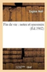 Fin de Vie: Notes Et Souvenirs - Book