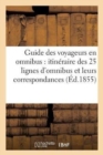 Guide Des Voyageurs En Omnibus: Itineraire Des 25 Lignes Et Leurs Correspondances Paris - Banlieue - Book