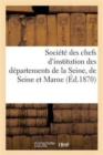 Societe Des Chefs d'Institution Des Departements de la Seine, de Seine Et Marne Et de Seine Et Oise : . a la Memoire de Jean-Joseph Aubert, 25 Aout 1870 - Book