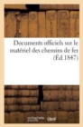 Documents Officiels Sur Le Materiel Des Chemins de Fer (Ed.1847) - Book