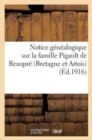Notice Genealogique Sur La Famille Pigault de Beaupre (Bretagne Et Artois) (Ed.1916) - Book