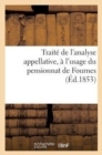 Traite de l'Analyse Appellative, A l'Usage Du Pensionnat de Fournes (Ed.1853) : , Dirige Par Les Demoiselles Gombert - Book