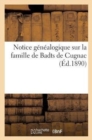 Notice Genealogique Sur La Famille de Badts de Cugnac - Book
