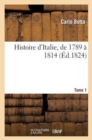 Histoire d'Italie, de 1789 ? 1814. Tome 1 - Book