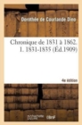 Chronique de 1831 a 1862. 1. 1831-1835, 4e edition - Book