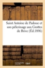 Saint Antoine de Padoue Et Son Pelerinage Aux Grottes de Brive - Book