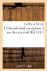 Lettre A M. de Chateaubriand, En Reponse A Son Dernier Ecrit - Book