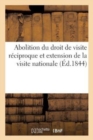 Abolition Du Droit de Visite Reciproque Et Extension de la Visite Nationale - Book