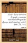 Projet d'Une Emission de Papier-Monnaie, Remboursable Par 10e Chaque Annee, Portant Interet A 60 - Book