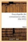 Encyclopedie Des Connaissances Utiles. Tome 2 - Book