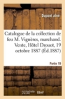 Catalogue de la Collection de Feu M. Vign?res, Marchand. Vente, H?tel Drouot, 19 Octobre 1887 : Partie 19 - Book